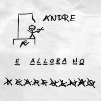 E Allora No_Andre