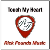 Touch My Heart_Rick Founds