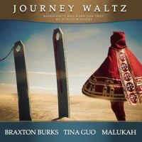 Journey Waltz (feat. Malukah & Tina Guo)_Braxton Burks,Peter Hollens,Malukah,Tina Guo