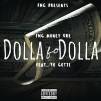Dolla fo' Dolla_FMG Muney Dre,Yo Gotti