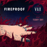 Fireproof_Vax,Teddy Sky