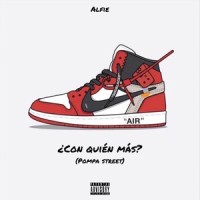 ¿Con Quién Más?(feat. Pompa Street)_ALFIE,Pompa Street