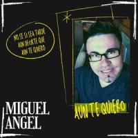 Aun Te Quiero_Miguel Angel