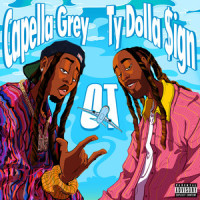 OT_Capella Grey,Ty Dolla $ign