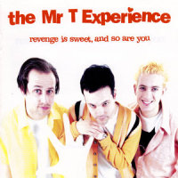 Our Love Will Last Forever And Ever_The Mr. T Experience