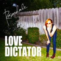 LOVE DICTATOR_Rosendale