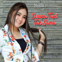 Serupa Tapi Tak Sama_Nella Kharisma