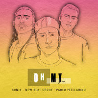 Oh My_Sonik,New Beat Order,Paolo Pellegrino