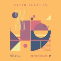 Never Enough_Satin Jackets,Niya Wells