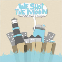 Welcome Home_We Shot The Moon