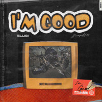 I'm Good_ELLIS!,Sammy Adams