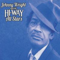 Shut Up!_Johnny Wright,the Hi-Way All Stars