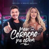 Meu Coração Me Odeia_Taty Girl,Wesley Safadão