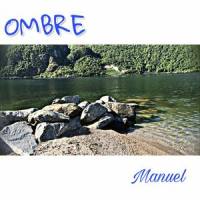 Ombre_Manuel,Manuel De Pascali