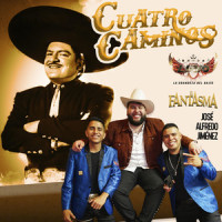 Cuatro Caminos_Banda Lirio,El Fantasma,Jose Alfredo Jimenez Sandoval
