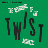The Beginning of the Twist_The Futureheads