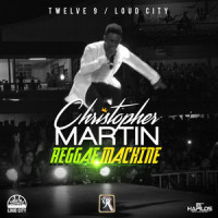 Reggae Machine_Christopher Martin