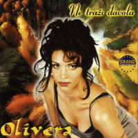 Ne Trazi Davola_Olivera