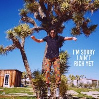 I'm Sorry I Ain't Rich Yet_Gene Evaro Jr.