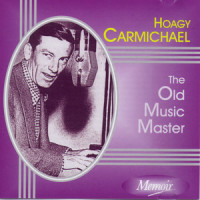 Sh'h The Old Man' Sleeping_Hoagy Carmichael