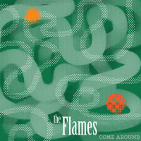 Come Around_The Flames