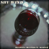 Shy Wind_Maxwell Hunter,Masego