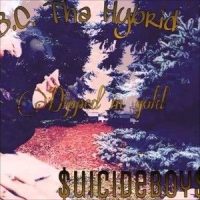 Dipped in Gold_B.C Tha Hybrid,$UICIDEBOY$