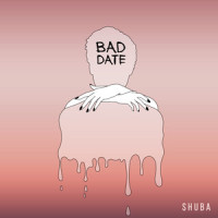 Bad Date_Shuba,Landen Rosenbloom,Shubha Vedula,Brett Aaron Truitt,Brigetta Alexis Truitt,Jackson Wise
