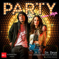 Party Nonstop_Dr. Zeus,Jasmine Sandlas,Ikka