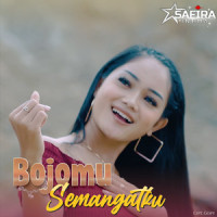 Bojomu Semangatku_Safira Inema