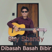 Dibasah Basah Bibir_Boy Shandy