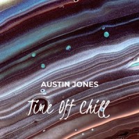 Time off Chill_Austin Jones
