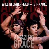 Amazing Grace(feat. Bif Naked)_Will Blunderfield,Bif Naked