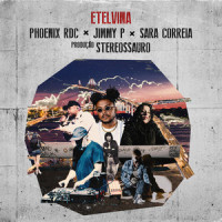 Etelvina_Jimmy P,Phoenix RDC,Sara Correia,Stereossauro