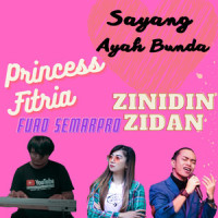 Sayang Ayah Bunda_Princess Fitria,Zinidin Zidan,Fuad Semarpro
