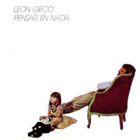 Pensar en Nada_Leon Gieco