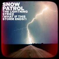 The Lightning Strike(What If This Storm Ends?)_Snow Patrol