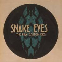 Snake Eyes_The Milk Carton Kids