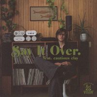 say it over_Ruel,Cautious Clay