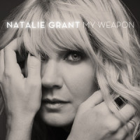 My Weapon_Natalie Grant