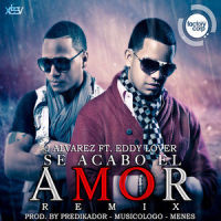 Se Acabo el Amor_J Alvarez,Eddy Lover