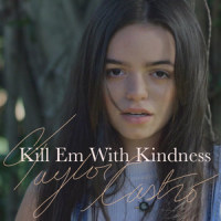 Kill 'em With Kindness_Taylor Castro