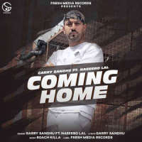Coming Home_Garry Sandhu,Naseebo Lal