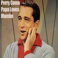 Chi-Baba Chi-Baba My Bambino Go To Sleep_Perry Como
