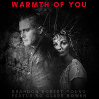 Warmth of You_Brandon Robert Young,Clare Bowen