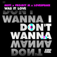 Was It Love_MOTi,Project M,Lovespeake