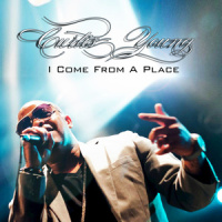 I Come from a Place_Curtis Young,Charles Duckworth,Tony Holder,Chris Morris