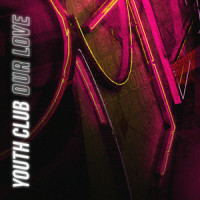 Our Love_Youth Club