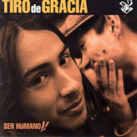 Ser Hümano_Tiro De Gracia