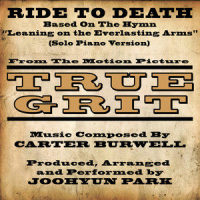 True Grit(2010): Ride to Death - Solo Piano Version_Joohyun Park,Carter Burwell